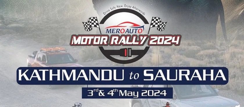 Read more about the article मेरो अटो मोटर र्‍यालीको चौथो संस्करण काठमाडौँदेखि सौराहासम्म